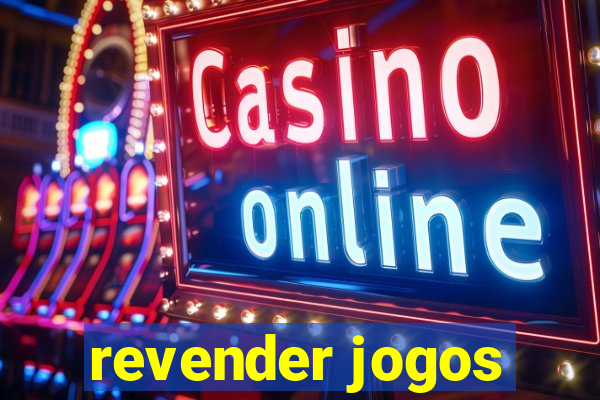 revender jogos